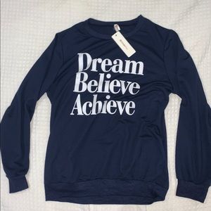 Dream, Believe, Achieve Sweatshirt